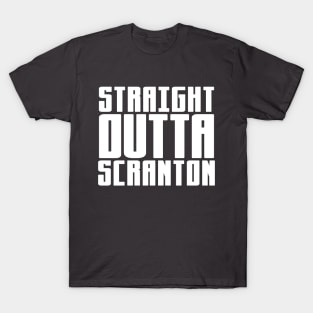 Straight Outta Scranton T-Shirt